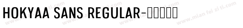 Hokyaa Sans Regular字体转换